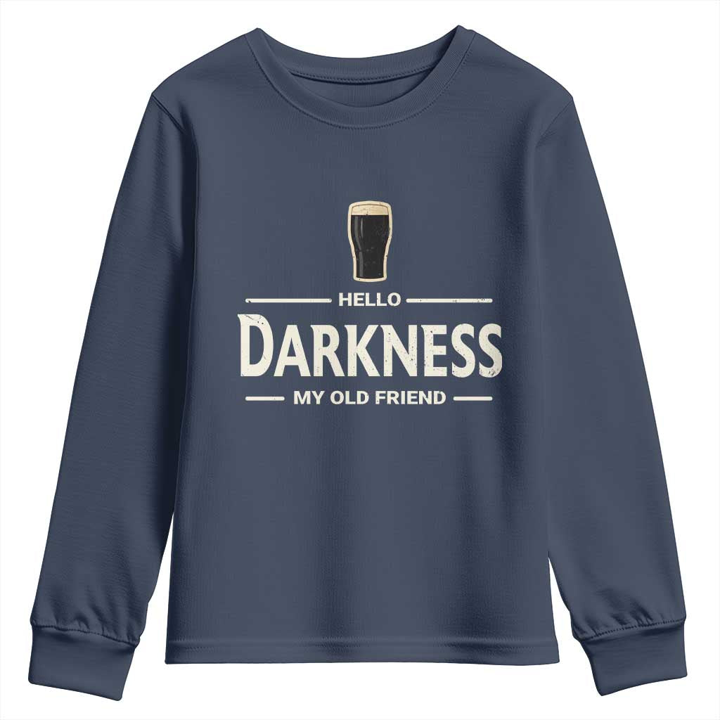 Hello Darkness My Old Friend Funny Stout Beer Lover Youth Sweatshirt Craft Brew Fans