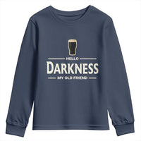 Hello Darkness My Old Friend Funny Stout Beer Lover Youth Sweatshirt Craft Brew Fans