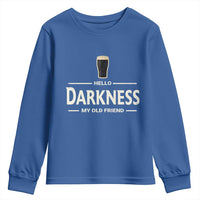Hello Darkness My Old Friend Funny Stout Beer Lover Youth Sweatshirt Craft Brew Fans