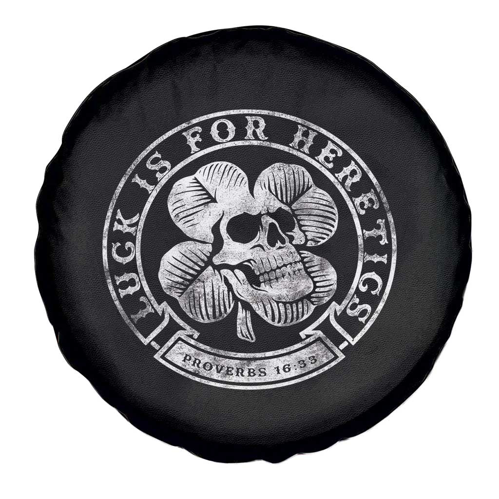 Lucky Is For Heretics Skull Shamrock Spare Tire Cover Proverbs 16:33 Christian St Patricks Day Statement