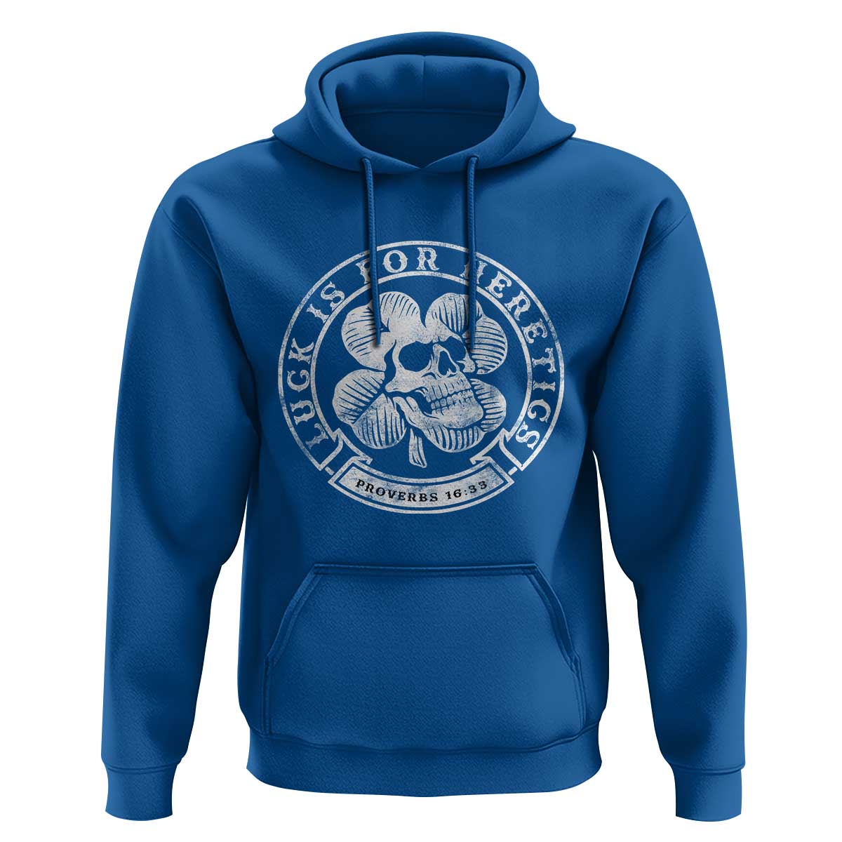 Lucky Is For Heretics Skull Shamrock Hoodie Proverbs 16:33 Christian St Patricks Day Statement