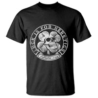 Lucky Is For Heretics Skull Shamrock T Shirt Proverbs 16:33 Christian St Patricks Day Statement