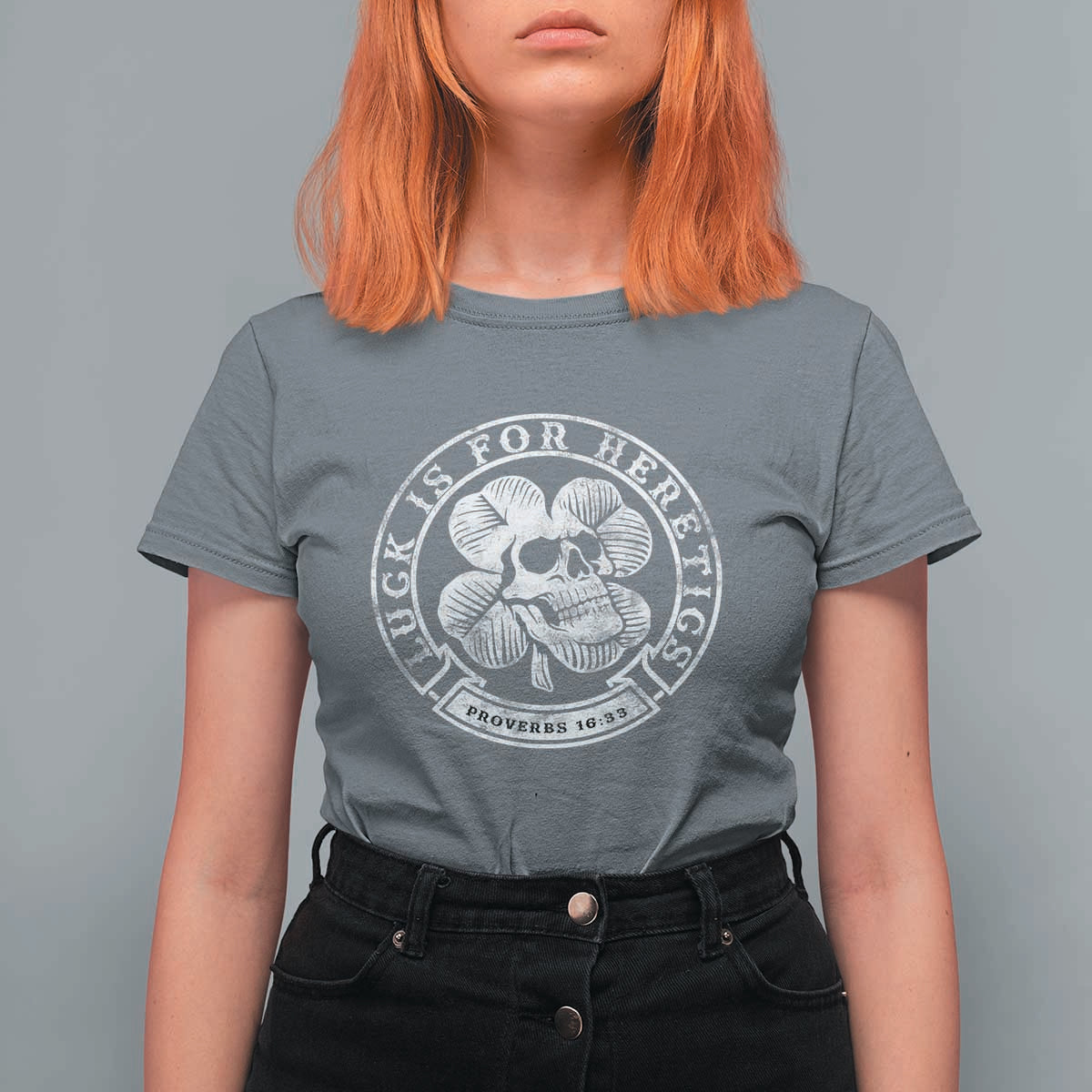 Lucky Is For Heretics Skull Shamrock T Shirt For Women Proverbs 16:33 Christian St Patricks Day Statement