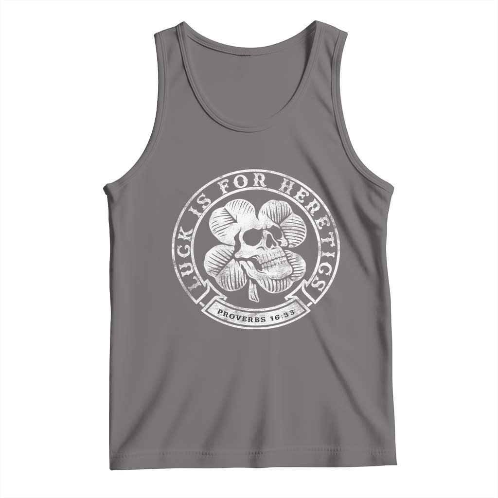 Lucky Is For Heretics Skull Shamrock Tank Top Proverbs 16:33 Christian St Patricks Day Statement