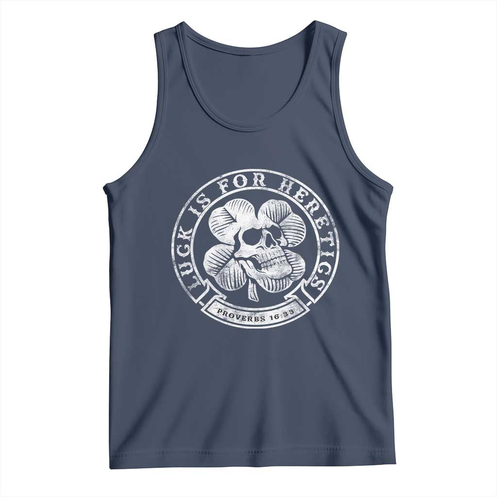 Lucky Is For Heretics Skull Shamrock Tank Top Proverbs 16:33 Christian St Patricks Day Statement