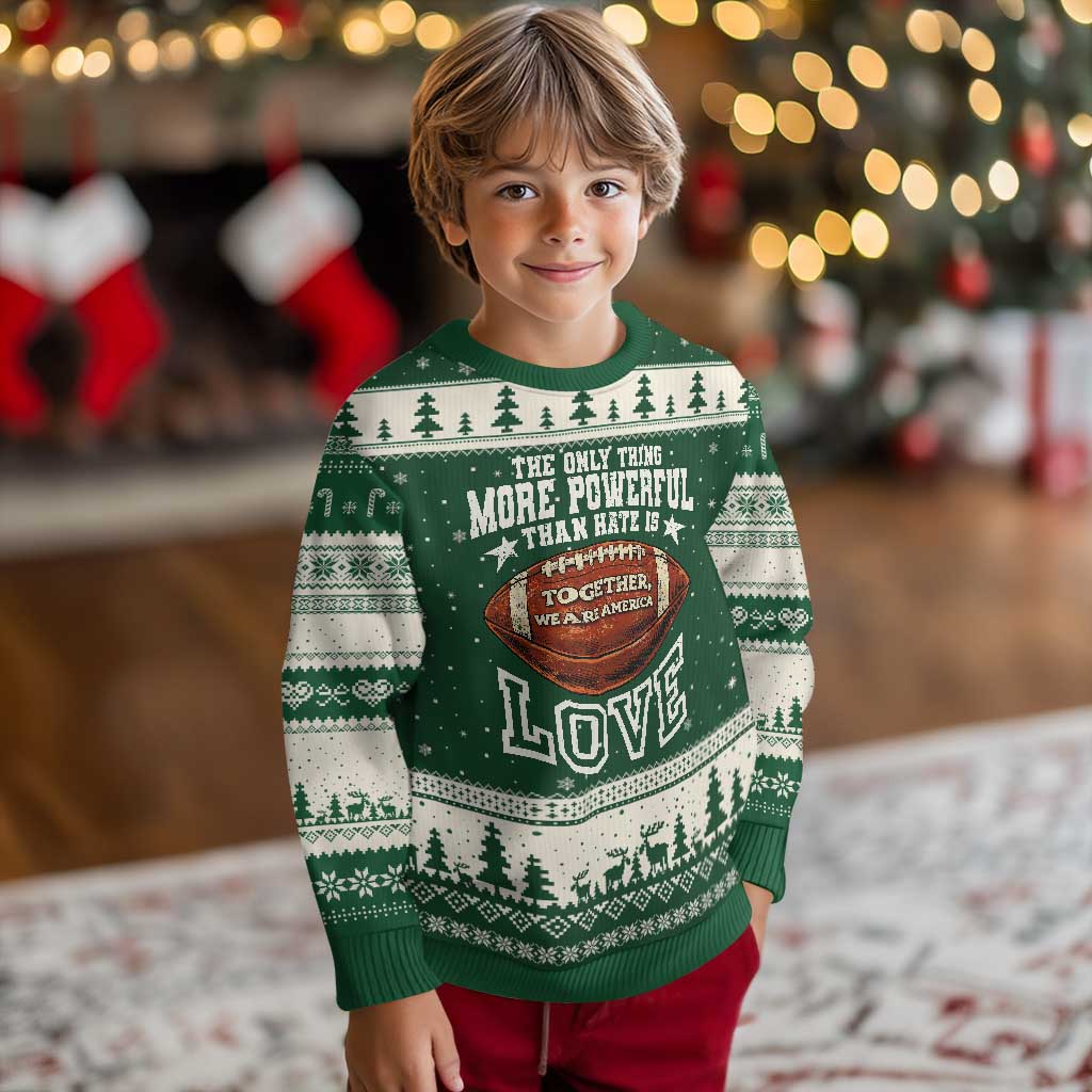 The Only Thing More Powerful Than Hate Is Love Football Patriotic Ugly Christmas Sweater Together We Are America Unity Bunny Inspirational Quote