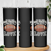 The Only Thing More Powerful Than Hate Is Love Football Patriotic Skinny Tumbler Together We Are America Unity Bunny Inspirational Quote