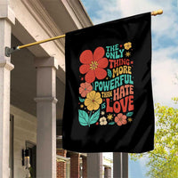 The Only Thing More Powerful Than Hate Is Love Garden Flag Retro Floral Boho Bunny Inspirational Statement