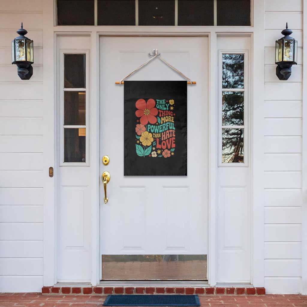 The Only Thing More Powerful Than Hate Is Love Garden Flag Retro Floral Boho Bunny Inspirational Statement