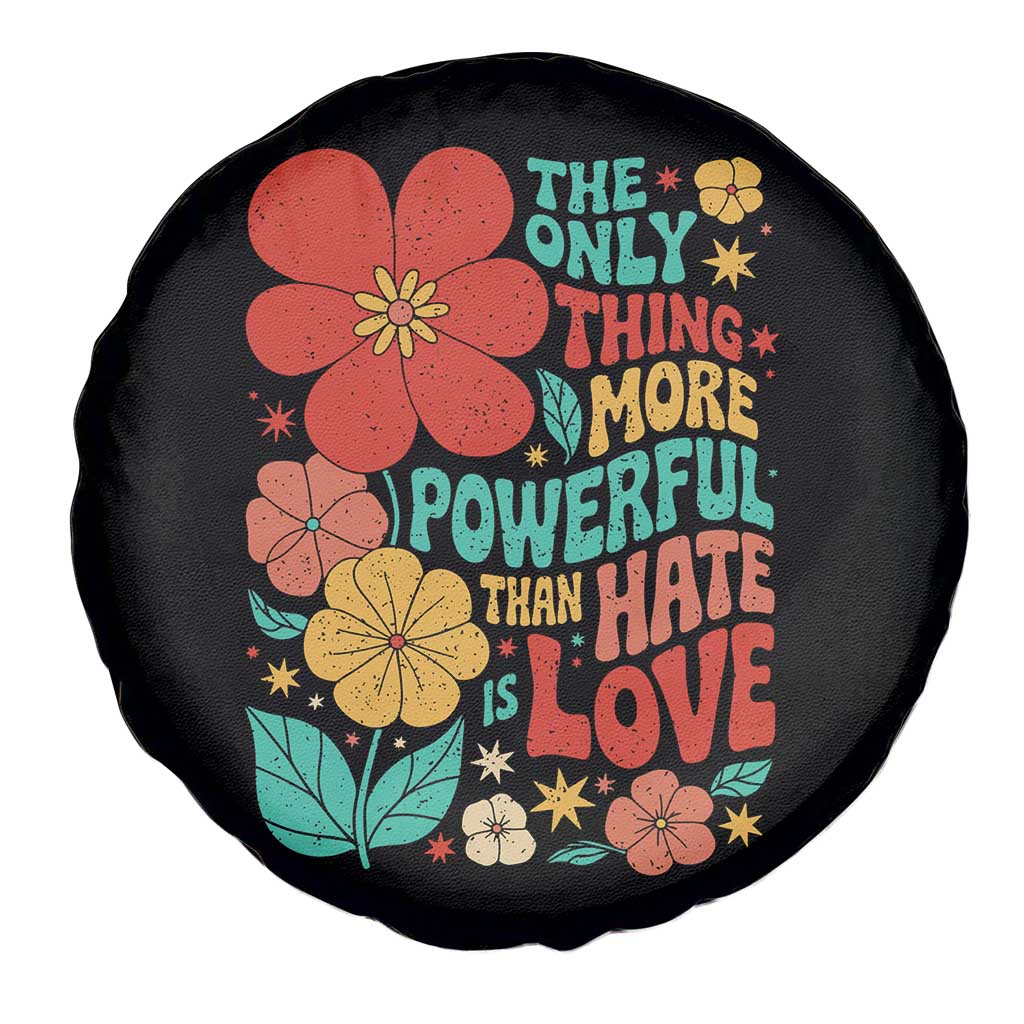 The Only Thing More Powerful Than Hate Is Love Spare Tire Cover Retro Floral Boho Bunny Inspirational Statement