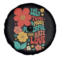The Only Thing More Powerful Than Hate Is Love Spare Tire Cover Retro Floral Boho Bunny Inspirational Statement