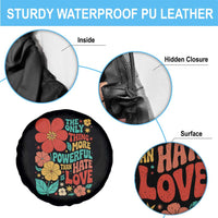 The Only Thing More Powerful Than Hate Is Love Spare Tire Cover Retro Floral Boho Bunny Inspirational Statement