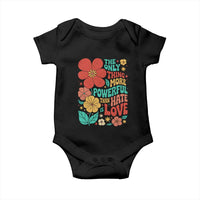 The Only Thing More Powerful Than Hate Is Love Baby Onesie Retro Floral Boho Bunny Inspirational Statement
