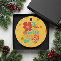 The Only Thing More Powerful Than Hate Is Love Ceramic Ornament Retro Floral Boho Bunny Inspirational Statement