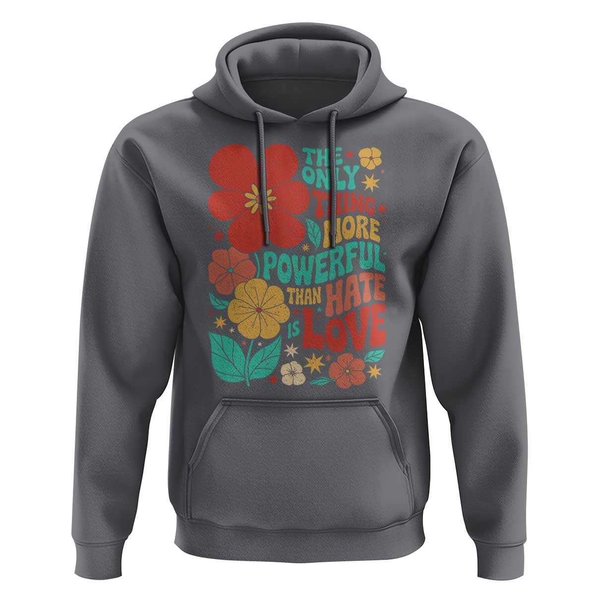 The Only Thing More Powerful Than Hate Is Love Hoodie Retro Floral Boho Bunny Inspirational Statement