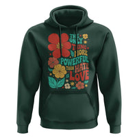 The Only Thing More Powerful Than Hate Is Love Hoodie Retro Floral Boho Bunny Inspirational Statement