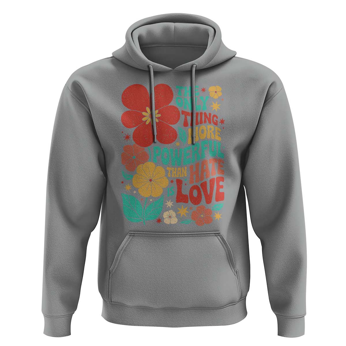 The Only Thing More Powerful Than Hate Is Love Hoodie Retro Floral Boho Bunny Inspirational Statement