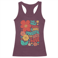 The Only Thing More Powerful Than Hate Is Love Racerback Tank Top Retro Floral Boho Bunny Inspirational Statement