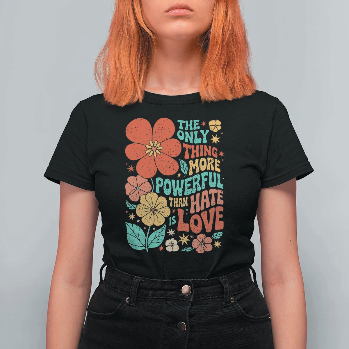 The Only Thing More Powerful Than Hate Is Love T Shirt For Women Retro Floral Boho Bunny Inspirational Statement