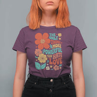The Only Thing More Powerful Than Hate Is Love T Shirt For Women Retro Floral Boho Bunny Inspirational Statement