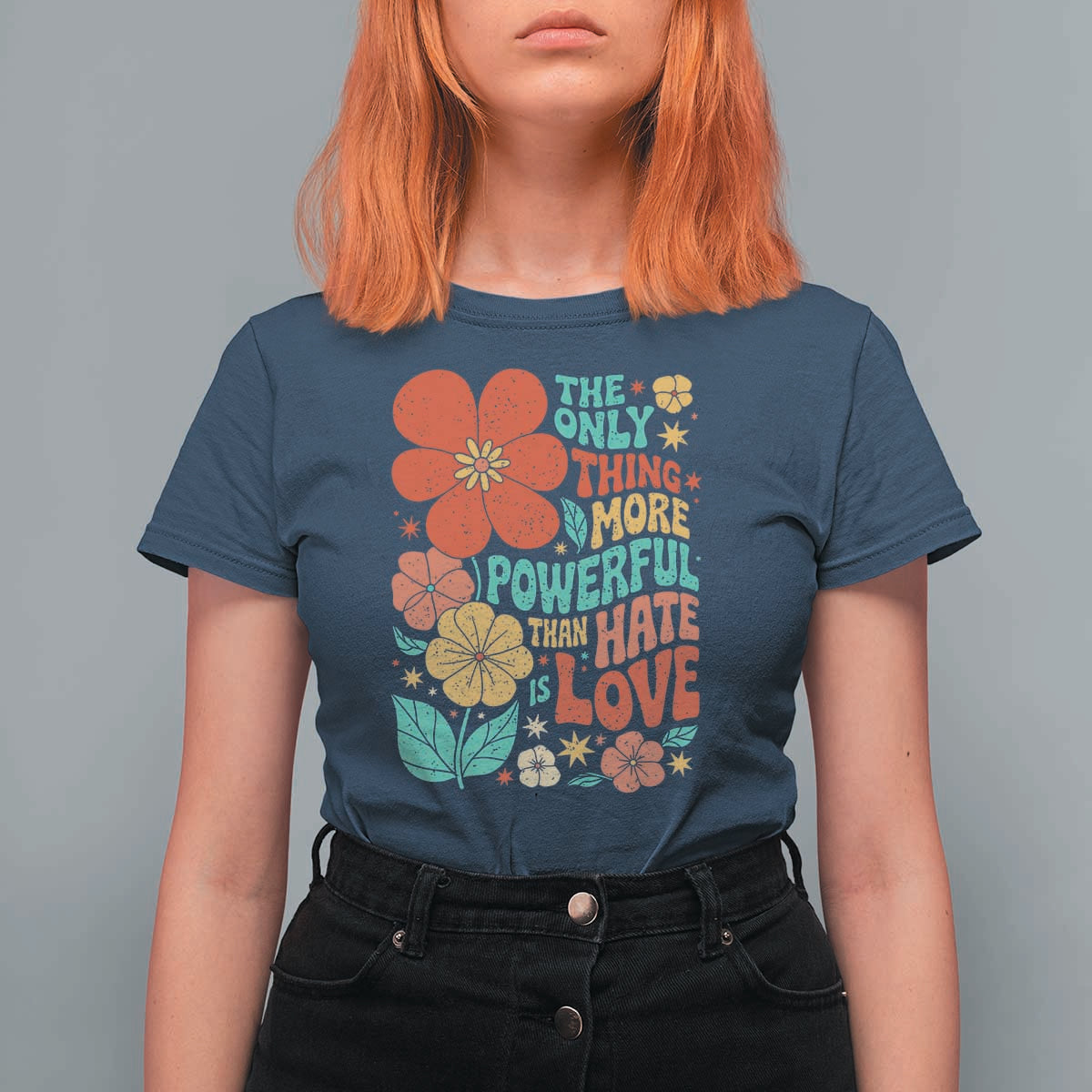 The Only Thing More Powerful Than Hate Is Love T Shirt For Women Retro Floral Boho Bunny Inspirational Statement