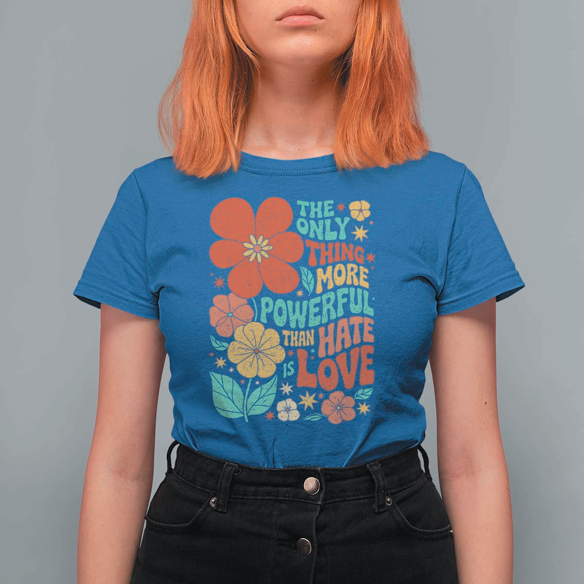 The Only Thing More Powerful Than Hate Is Love T Shirt For Women Retro Floral Boho Bunny Inspirational Statement
