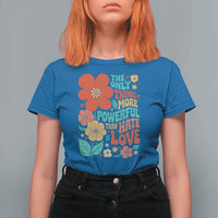 The Only Thing More Powerful Than Hate Is Love T Shirt For Women Retro Floral Boho Bunny Inspirational Statement
