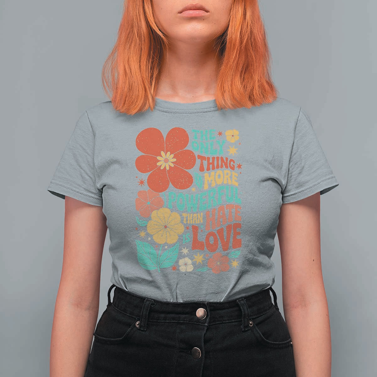 The Only Thing More Powerful Than Hate Is Love T Shirt For Women Retro Floral Boho Bunny Inspirational Statement