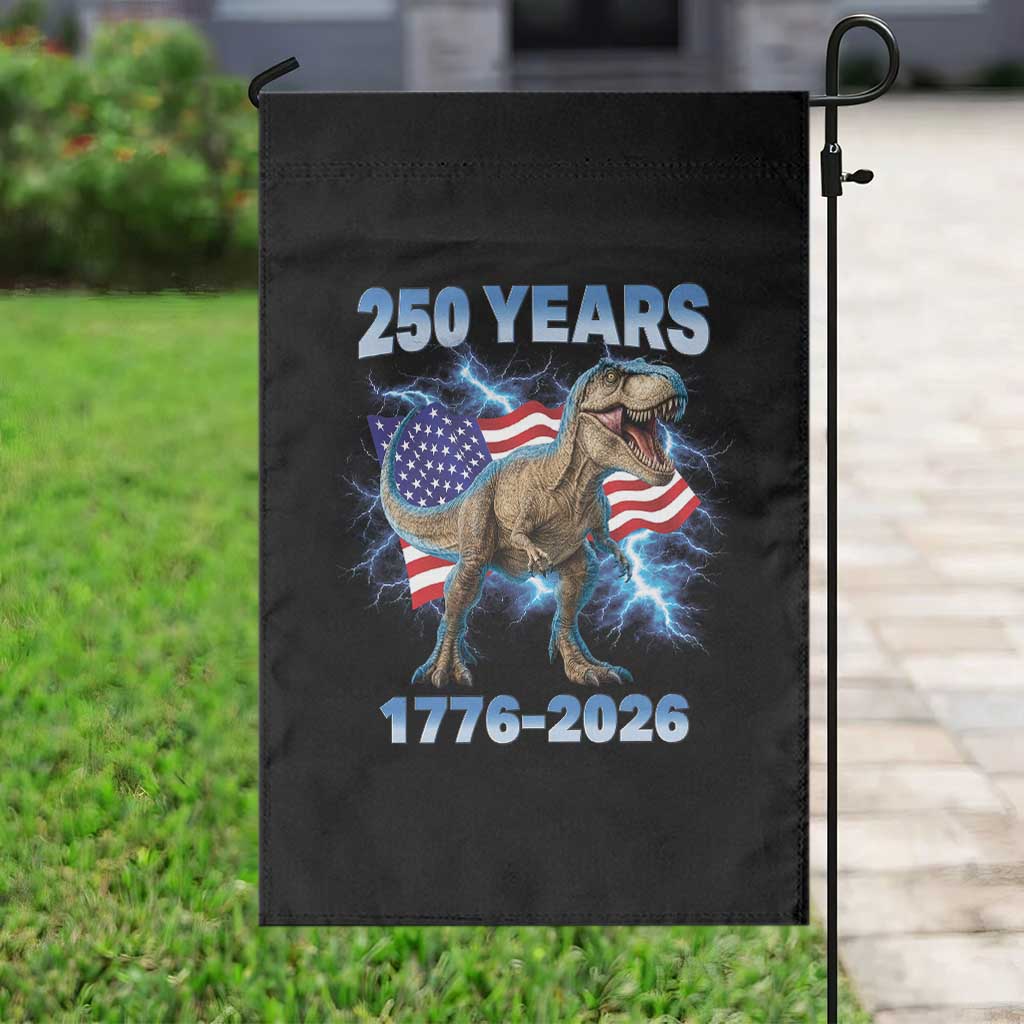 Funny Patriotic Dino Rex 250 Years 1776 2026 Garden Flag Dinosaur USA Flag America 250th Anniversary Celebration