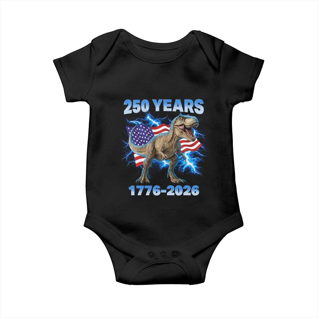 Funny Patriotic Dino Rex 250 Years 1776 2026 Baby Onesie Dinosaur USA Flag America 250th Anniversary Celebration
