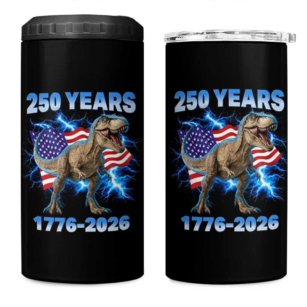 Funny Patriotic Dino Rex 250 Years 1776 2026 4 in 1 Can Cooler Tumbler Dinosaur USA Flag America 250th Anniversary Celebration