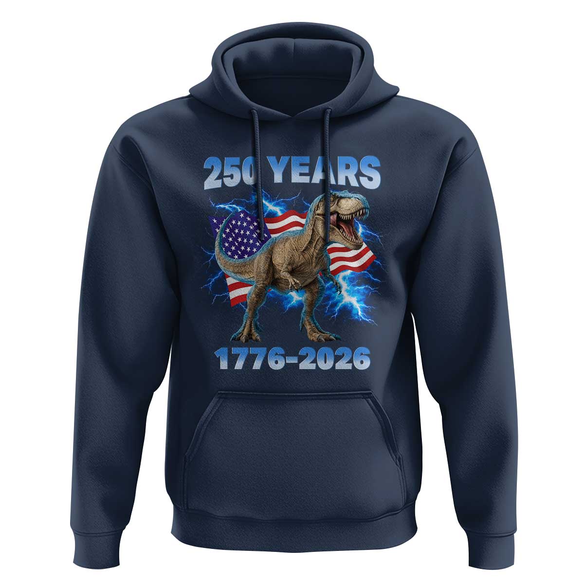 Funny Patriotic Dino Rex 250 Years 1776 2026 Hoodie Dinosaur USA Flag America 250th Anniversary Celebration
