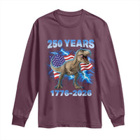 Funny Patriotic Dino Rex 250 Years 1776 2026 Long Sleeve Shirt Dinosaur USA Flag America 250th Anniversary Celebration