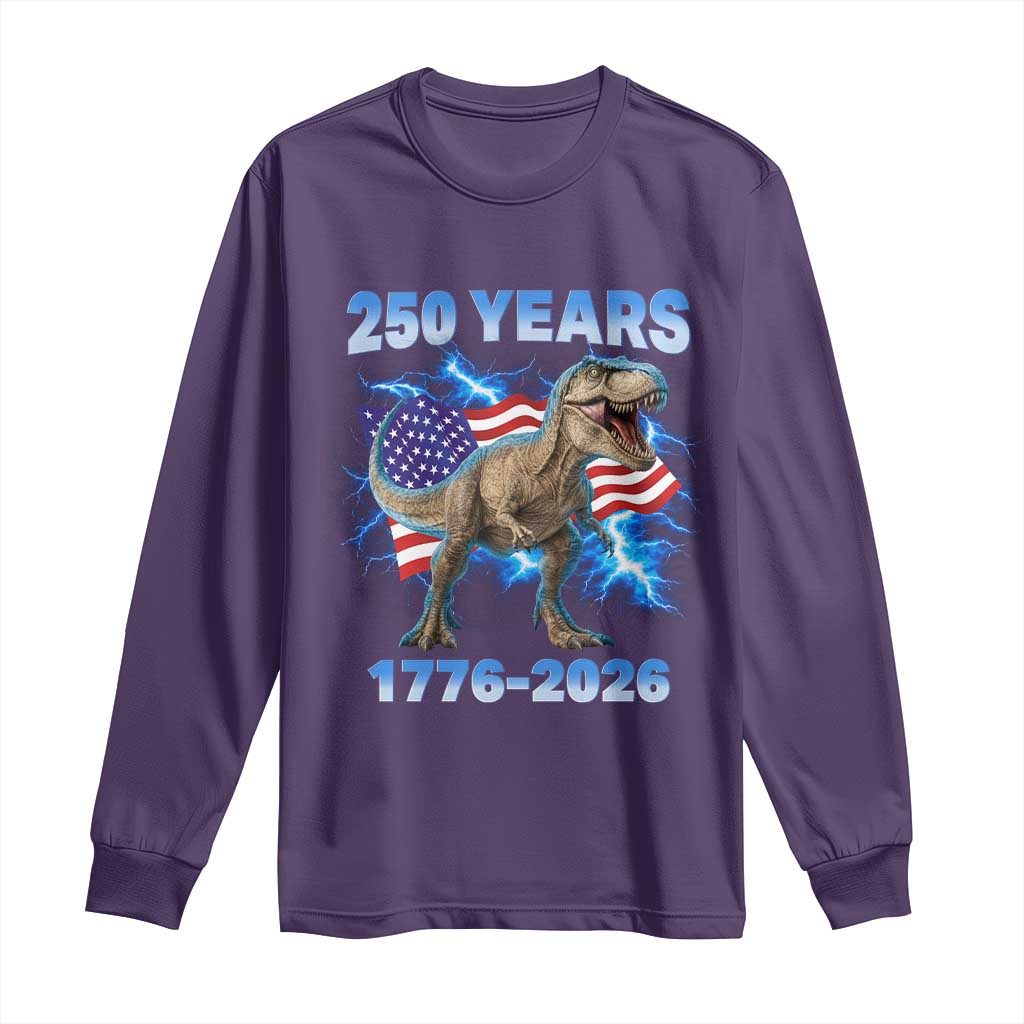 Funny Patriotic Dino Rex 250 Years 1776 2026 Long Sleeve Shirt Dinosaur USA Flag America 250th Anniversary Celebration