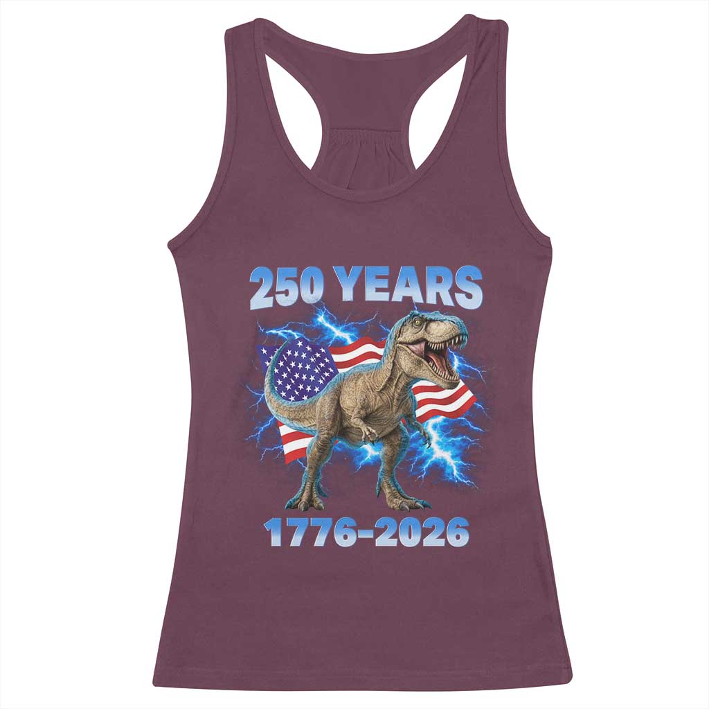 Funny Patriotic Dino Rex 250 Years 1776 2026 Racerback Tank Top Dinosaur USA Flag America 250th Anniversary Celebration