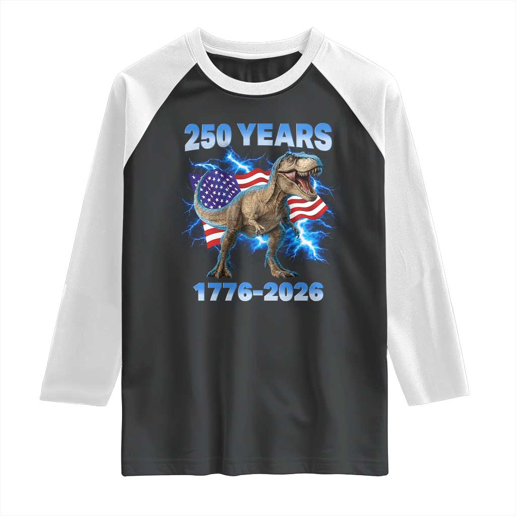 Funny Patriotic Dino Rex 250 Years 1776 2026 Raglan Shirt Dinosaur USA Flag America 250th Anniversary Celebration