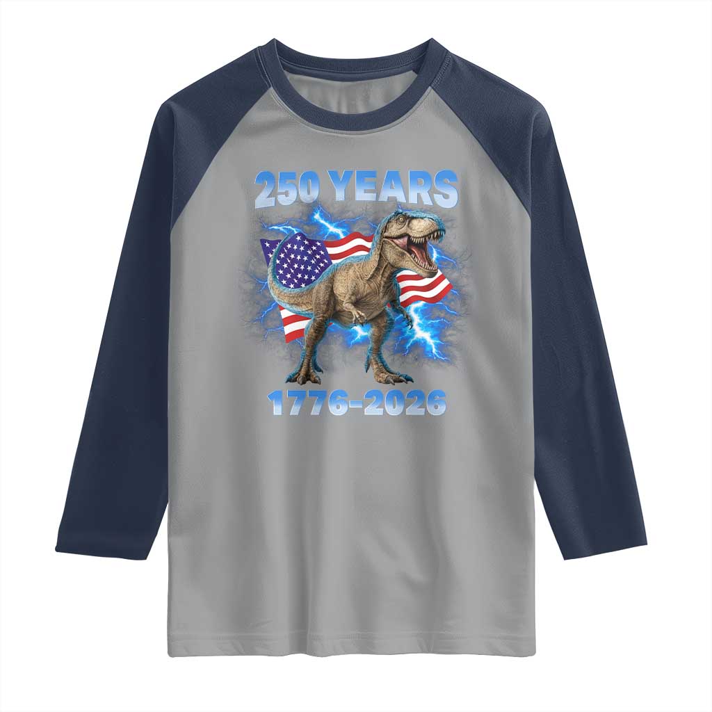 Funny Patriotic Dino Rex 250 Years 1776 2026 Raglan Shirt Dinosaur USA Flag America 250th Anniversary Celebration