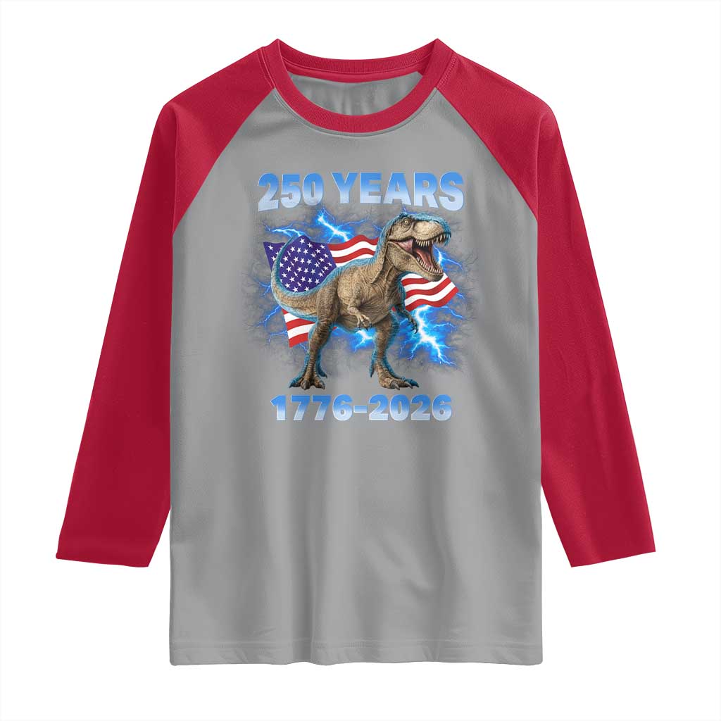Funny Patriotic Dino Rex 250 Years 1776 2026 Raglan Shirt Dinosaur USA Flag America 250th Anniversary Celebration