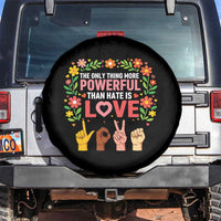 The Only Thing More Powerful Than Hate Is Love Floral Diversity Spare Tire Cover LOVE Hand Sign Language Bunny Inspirational Quote