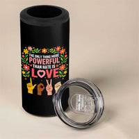 The Only Thing More Powerful Than Hate Is Love Floral Diversity 4 in 1 Can Cooler Tumbler LOVE Hand Sign Language Bunny Inspirational Quote