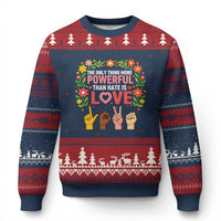 The Only Thing More Powerful Than Hate Is Love Floral Diversity Ugly Christmas Sweater LOVE Hand Sign Language Bunny Inspirational Quote