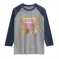 The Only Thing More Powerful Than Hate Is Love Floral Diversity Raglan Shirt LOVE Hand Sign Language Bunny Inspirational Quote