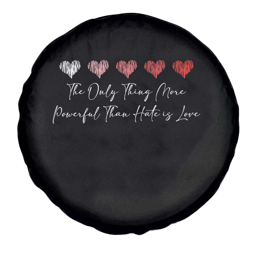 The Only Thing More Powerful Than Hate Is Love Spare Tire Cover Red Hearts Elegant Bunny Inspirational Quote