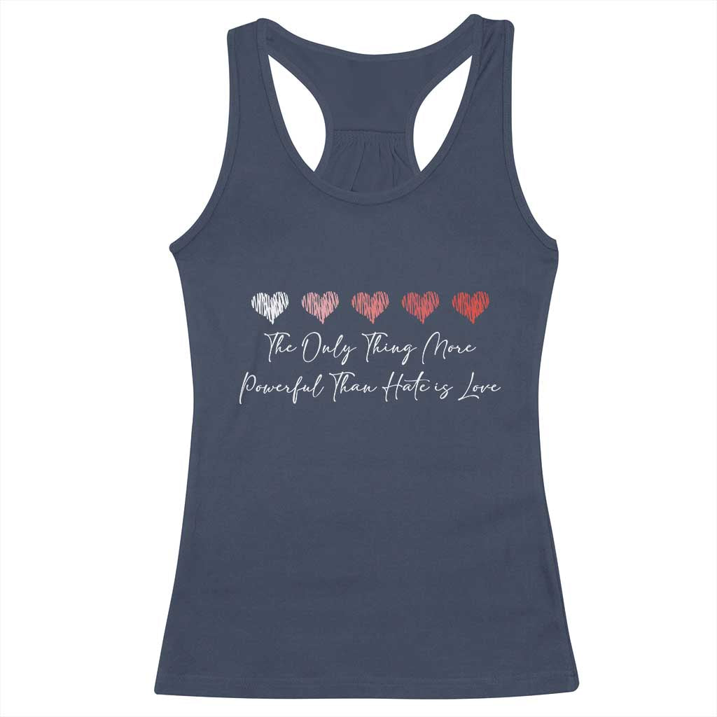 The Only Thing More Powerful Than Hate Is Love Racerback Tank Top Red Hearts Elegant Bunny Inspirational Quote