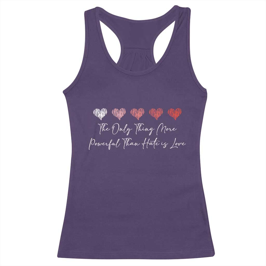 The Only Thing More Powerful Than Hate Is Love Racerback Tank Top Red Hearts Elegant Bunny Inspirational Quote