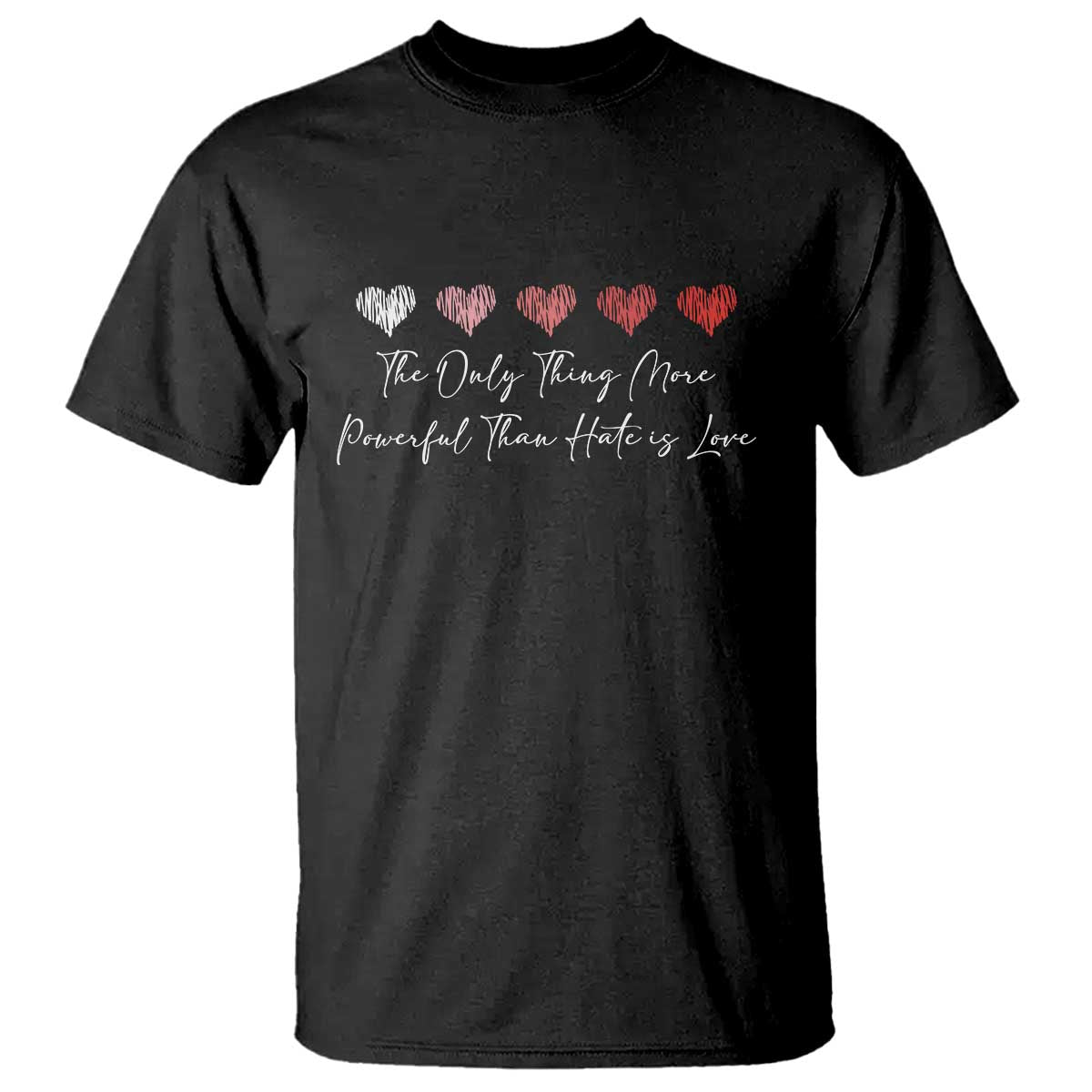 The Only Thing More Powerful Than Hate Is Love T Shirt Red Hearts Elegant Bunny Inspirational Quote