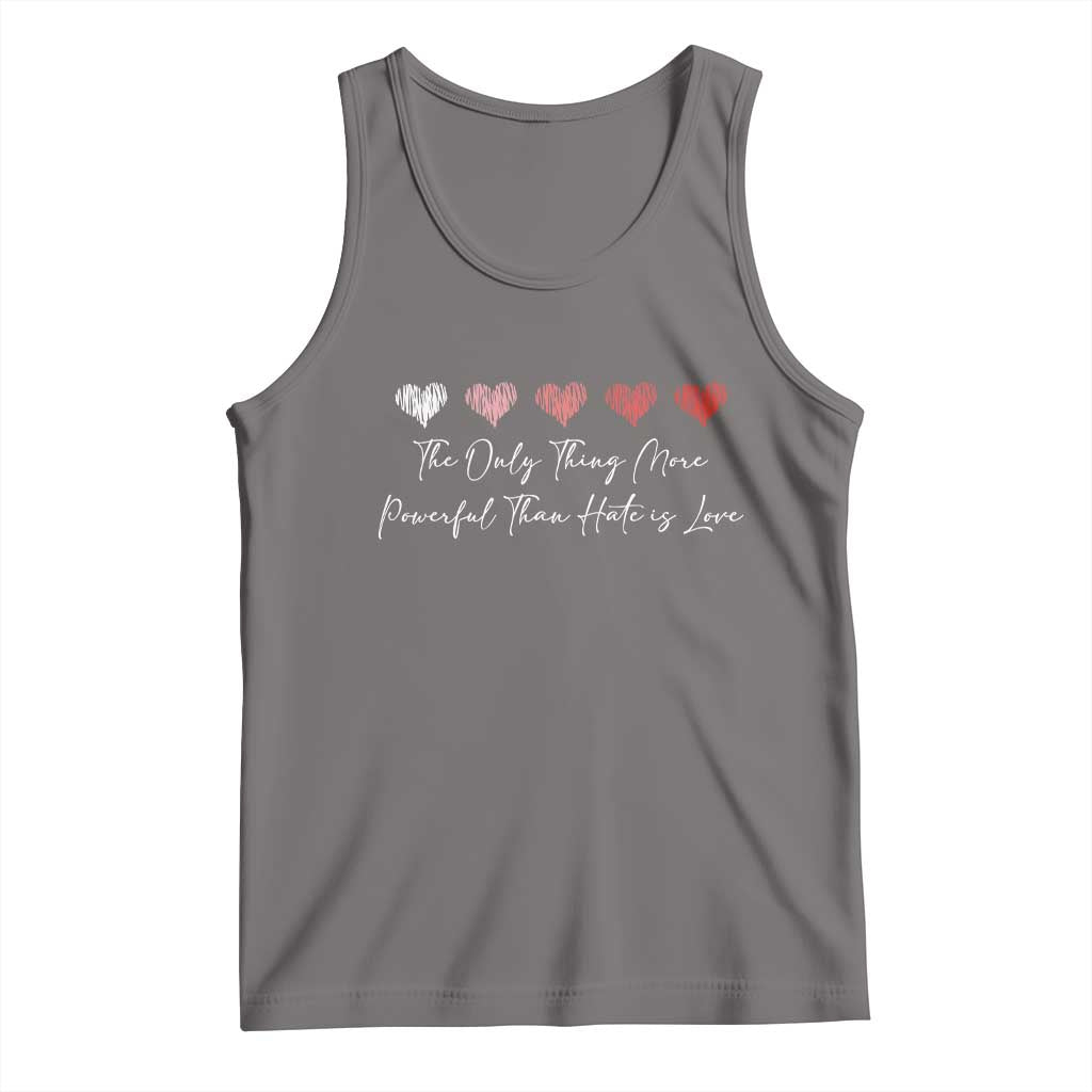 The Only Thing More Powerful Than Hate Is Love Tank Top Red Hearts Elegant Bunny Inspirational Quote
