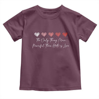 The Only Thing More Powerful Than Hate Is Love Toddler T Shirt Red Hearts Elegant Bunny Inspirational Quote