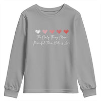 The Only Thing More Powerful Than Hate Is Love Youth Sweatshirt Red Hearts Elegant Bunny Inspirational Quote