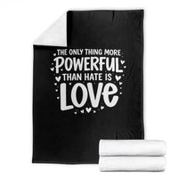 The Only Thing More Powerful Than Hate Is Love Throw Blanket Bold Hand Lettered Bunny Inspirational Unity